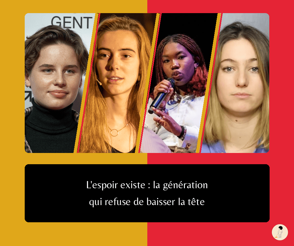 Montage de quatre portraits séparés par des traits obliques : Anuna De Wever, Adélaïde Charlier, Louise Mandjombe micro en main, Camille Étienne. Titre : L'espoir existe : la génération qui refuse de baisser la tête.